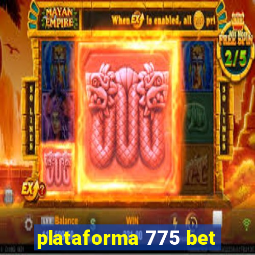 plataforma 775 bet